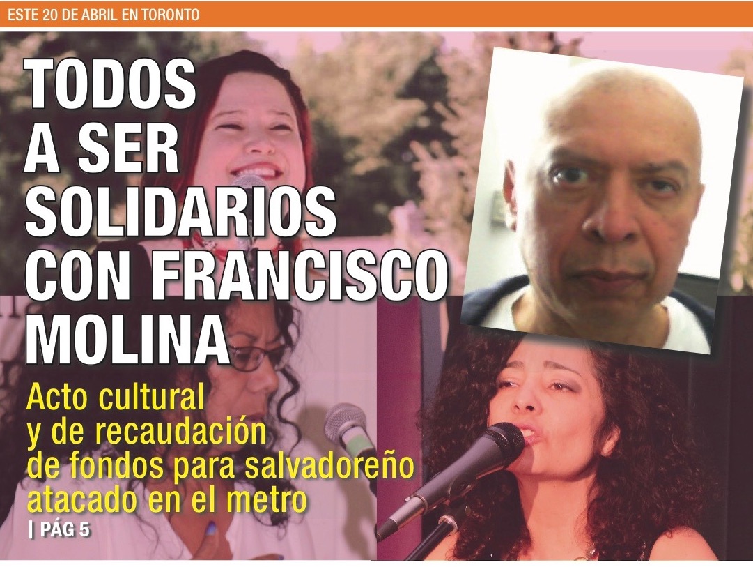 EL 20 DE ABRIL EN TORONTO |Solidaridad, con comidas, música ypoesía para ayudar a Francisco Molina