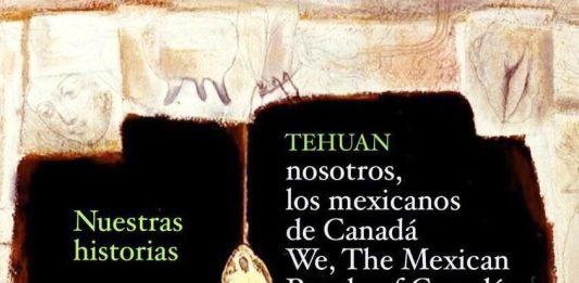 TEHUAN / Nosotros: canto a los mexicanos de Canadá